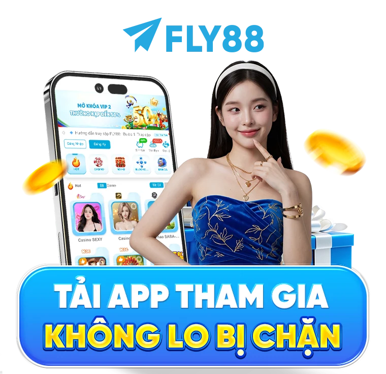 fly88 tải app tham gia không lo bị chặn